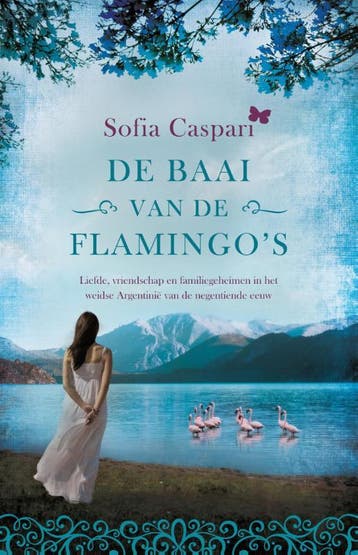 De baai van de flamingos / Argentinië / 2 - Sofia Caspari, Verzenden, Gelezen, Sofia Caspari