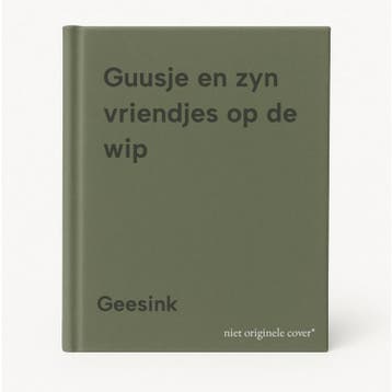 Guusje en zyn vriendjes op de wip - Geesink 9789054232780, Verzenden, Gelezen, Geesink