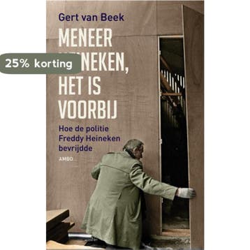 Meneer Heineken, het is voorbij - Gert van Beek, Verzenden, Gelezen, Gert van Beek