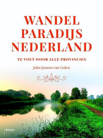 Wandelparadijs Nederland - John Jansen van Galen, Verzenden, Gelezen, John Jansen van Galen
