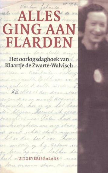 Alles ging aan flarden - Klaartje de Zwarte 9789460032189, Verzenden, Zo goed als nieuw, Klaartje de Zwarte