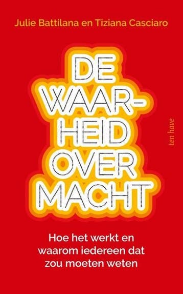 De waarheid over macht | 9789025908270 | Julie Battilana ;, Zo goed als nieuw, Julie Battilana ; Tiziana Casciaro