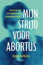 9789057209680 Mijn strijd voor abortus Rein Bellens, Boeken, Verzenden, Nieuw, Rein Bellens