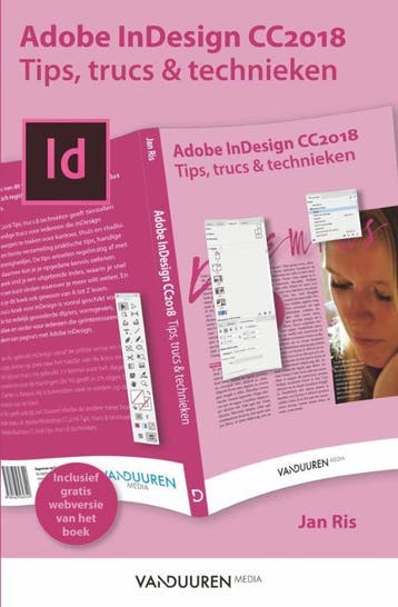 Adobe Indesign cc 2018 / tips, trucs en technieken - Jan Ris, Verzenden, Zo goed als nieuw, Jan Ris