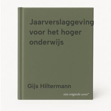 Jaarverslaggeving voor het hoger onderwijs - Gijs Hiltermann, Verzenden, Gelezen, Gijs Hiltermann