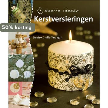 Kerstversieringen / Snelle ideeen / 7 - Denise, Verzenden, Gelezen, Denise Crolle-Terzaghi