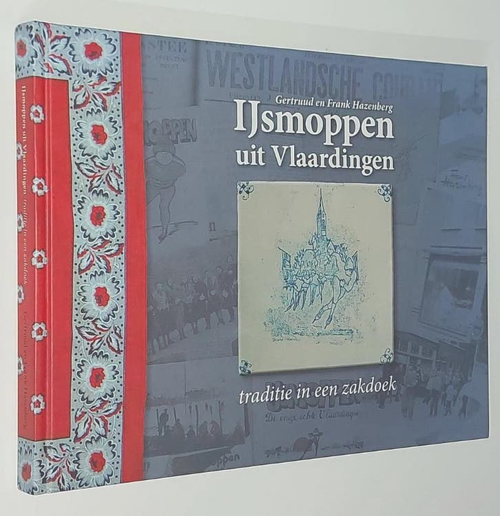 IJsmoppen uit Vlaardingen 9789075938425 G. Hazenberg, Boeken, Geschiedenis | Stad en Regio, Zo goed als nieuw, Verzenden