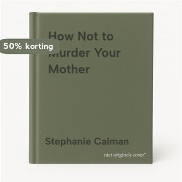 How Not to Murder Your Mother - Stephanie Calman, Verzenden, Gelezen, Stephanie Calman