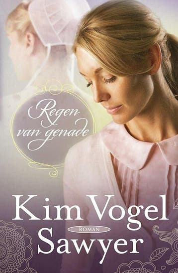 Regen van genade (Goed), Verzenden, Gelezen, Kim Vogel Sawyer