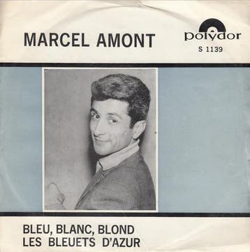 vinyl single 7 inch - Marcel Amont - Blue, Blanc, Blond, Verzenden, Zo goed als nieuw, 7 inch, Pop