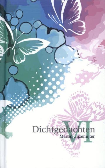 Dichtgedachten VI / Dichtgedachten / VI - Martin Gijzemijter, Verzenden, Gelezen, Martin Gijzemijter