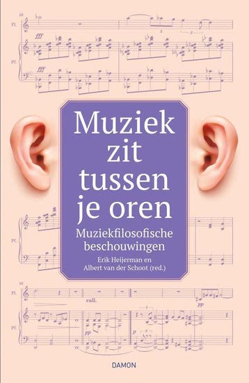 9789463403467 Muziek zit tussen je oren | Tweedehands, Verzenden, Gelezen, Erik Heijerman en Albert van der Schoot