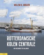 Rotterdamsche Kolen Centrale 9789464561142 Willem Moojen, Verzenden, Zo goed als nieuw, Willem Moojen