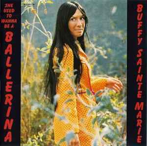 cd - Buffy Sainte-Marie - She Used To Wanna Be A Ballerina, Verzenden, Zo goed als nieuw