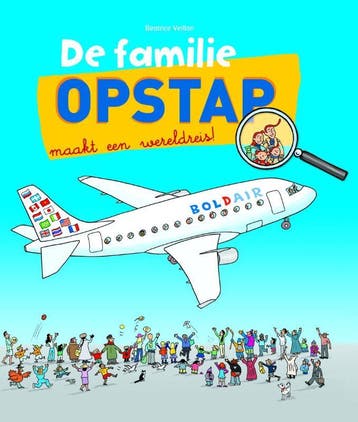 De familie Opstap maakt een wereldreis - Béatrice Veillon, Verzenden, Gelezen, Béatrice Veillon