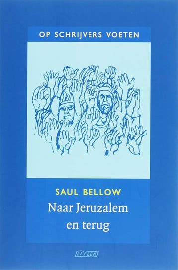Naar Jeruzalem en terug / Op schrijvers voeten - S. Bellow, Boeken, Verzenden, Zo goed als nieuw, S. Bellow