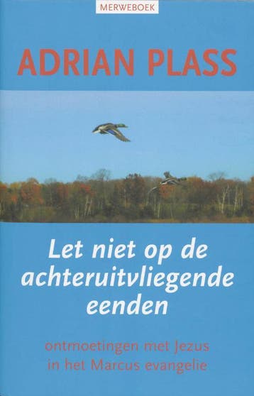 LET NIET OP DE ACHTERUITVLIEGENDE EENDEN - Adrian Plass, Boeken, Verzenden, Gelezen, Adrian Plass