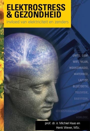 Elektrostress & gezondheid / Duurzaam & gezond bouwen / 7, Verzenden, Gelezen, Michiel Haas