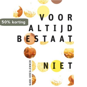 Voor altijd bestaat niet - Gabi Kreslehner 9789044812848, Verzenden, Gelezen, Gabi Kreslehner