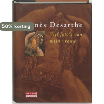 Vijf fotos van mijn vrouw - A. Desarthe 9789052266725, Verzenden, Gelezen, A. Desarthe