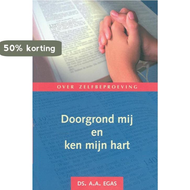 DOORGROND MIJ EN KEN MIJN HART 9789033120442 A.A. Egas, Boeken, Godsdienst en Theologie, Gelezen, Verzenden