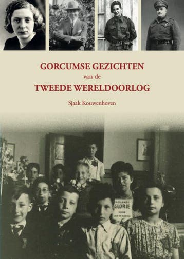 Gorcumse Gezichten Van De Tweede Wereldoorlog | Nieuw, Boeken, Ophalen of Verzenden, Nieuw, Sjaak Kouwenhoven