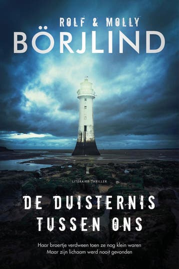 De Duisternis Tussen Ons | Molly Börjlind; Rolf Börjlind, Boeken, Thrillers, Ophalen of Verzenden, Nieuw, Molly Börjlind; Rolf Börjlind