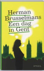 Een dag in Gent 9789044612622 Herman Brusselmans, Verzenden, Gelezen, Herman Brusselmans