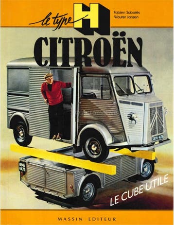 LE TYPE H CITROËN, LE CUBE UTILE, Nieuw, Author
