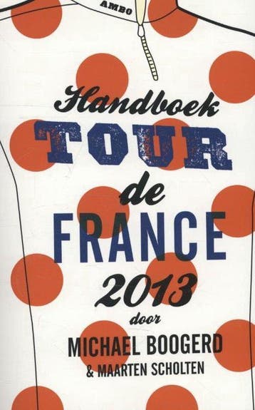 Handboek Tour de France 2013 - Boogerd, Verzenden, Gelezen