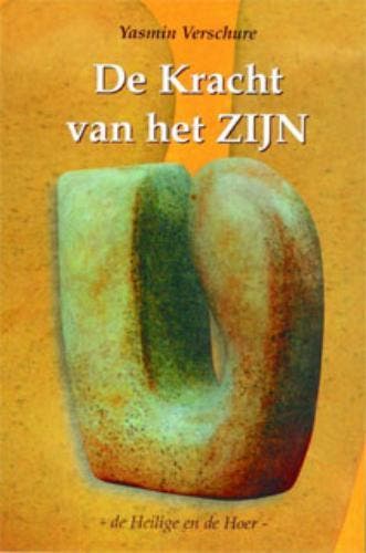 De kracht van het Zijn - Y. Verschure 9789080687738, Verzenden, Gelezen, Y. Verschure