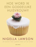 Hoe word ik een goddelijke huisvrouw 9789045022628, Verzenden, Gelezen, Nigella Lawson