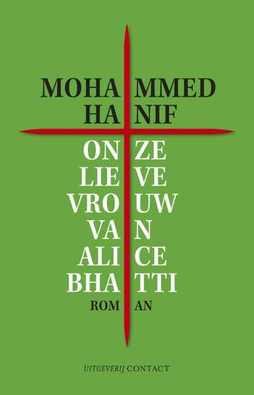 Onze lieve vrouw van Alice Bhatti - Mohammed Hanif, Verzenden, Gelezen, Mohammed Hanif