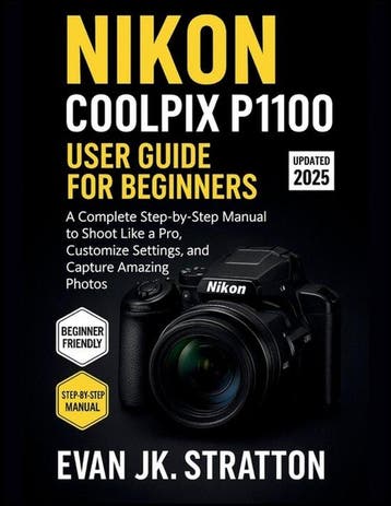 9798296554406 Nikon Coolpix P1100 User Guide for Beginners, Verzenden, Nieuw, Evan Jk Stratton