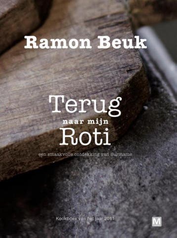 Terug naar mijn roti - Ramon Beuk 9789460681288, Boeken, Verzenden, Zo goed als nieuw, Ramon Beuk
