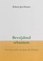 Bevrijdend erbarmen 9789403661827 Robert Jan Peeters, Verzenden, Zo goed als nieuw, Robert Jan Peeters