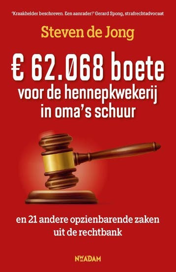 € 62.068 Boete Voor De Hennepkwekerij In OmaS Schuur, Ophalen of Verzenden, Nieuw, Steven Jong