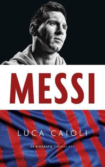 Messi - Luca Caioli 9789400404519, Verzenden, Zo goed als nieuw, Luca Caioli