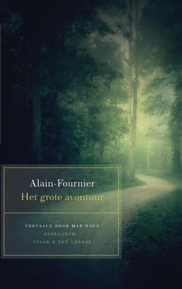 Het grote avontuur - Alain-Fournier 9789025304591, Verzenden, Gelezen, Alain-Fournier