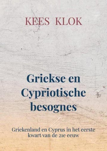 9789403754079 Griekse en Cypriotische besognes, Verzenden, Nieuw, Kees Klok