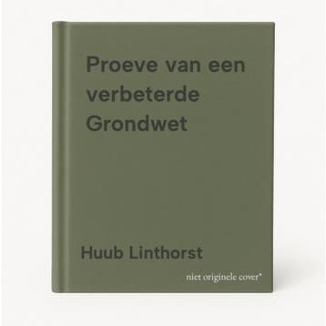 Proeve van een verbeterde Grondwet - Huub Linthorst, Verzenden, Zo goed als nieuw, Huub Linthorst