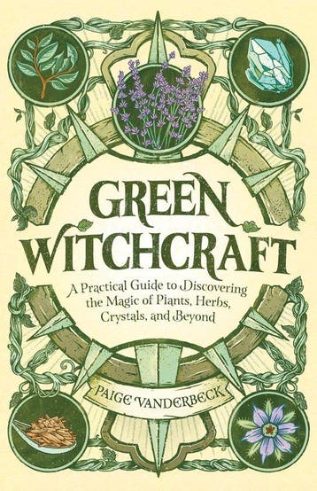 Green Witchcraft: A Practical Guide to Discovering the Magic, Verzenden, Zo goed als nieuw, Paige Vanderbeck