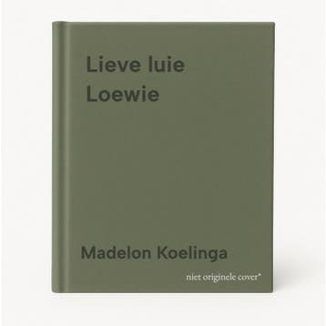 Lieve luie Loewie - Madelon Koelinga 9789044842913, Verzenden, Zo goed als nieuw, Madelon Koelinga