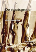 De Staatsgreep 9789491524028 Gerrit Gunnink, Boeken, Geschiedenis | Vaderland, Verzenden, Gelezen, Gerrit Gunnink