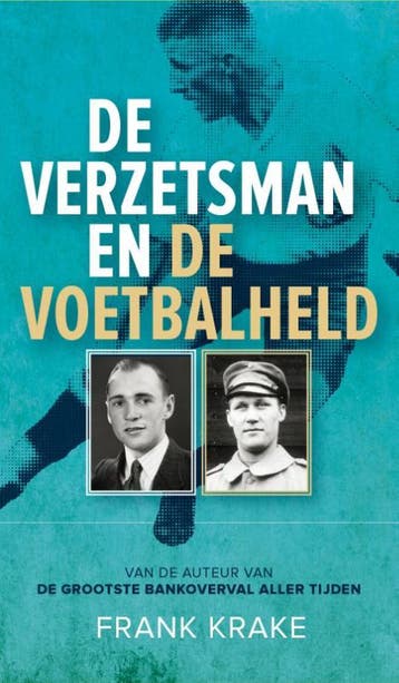 De verzetsman en de voetbalheld - Frank Krake 9789082476460, Verzenden, Gelezen, Frank Krake