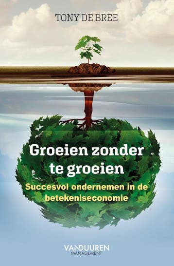 Groeien zonder te groeien - Tony de Bree 9789089654977, Verzenden, Gelezen, Tony de Bree