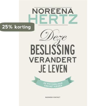 Deze beslissing verandert je leven - Noreena Hertz, Boeken, Verzenden, Zo goed als nieuw, Noreena Hertz