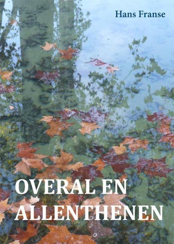 Overal En Allenthenen | Hans Franse | Nieuw, Ophalen of Verzenden, Nieuw, Hans Franse