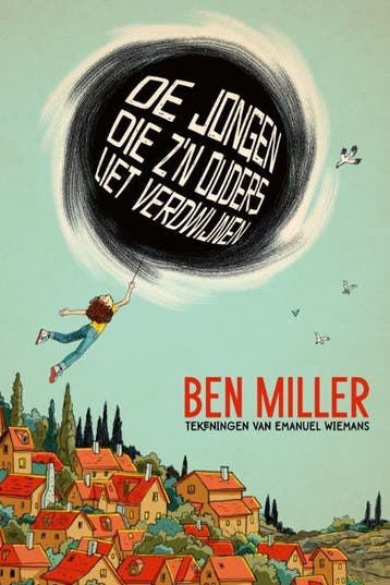 De Jongen Die ZN Ouders Liet Verdwijnen | Ben Miller, Ophalen of Verzenden, Nieuw, Ben Miller