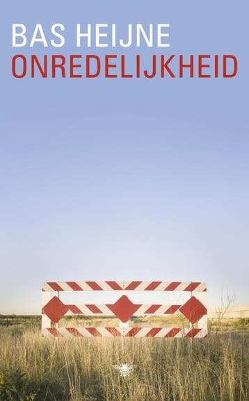 Onredelijkheid - Bas Heijne 9789023435662, Verzenden, Gelezen, Bas Heijne